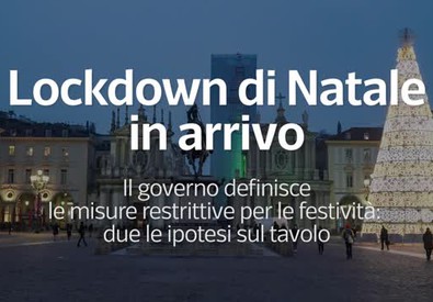 Lockdown di Natale in arrivo