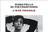 L'età fragile - Donatella Di Pietrantonio - Libro Einaudi 2023,  Supercoralli