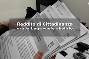 Reddito di cittadinanza. ora la Lega vuone abolirlo