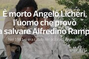 E' morto Angelo Licheri, l'uomo che provo' a salvare Alfredino Rampi