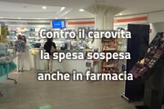 Contro il carovita la spesa sospesa anche in farmacia