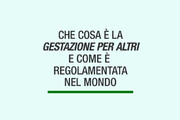 Che cosa e' la gestazione per altri e come e' regolamentata nel mondo