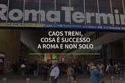 Caos treni, cosa e' successo a Roma e non solo