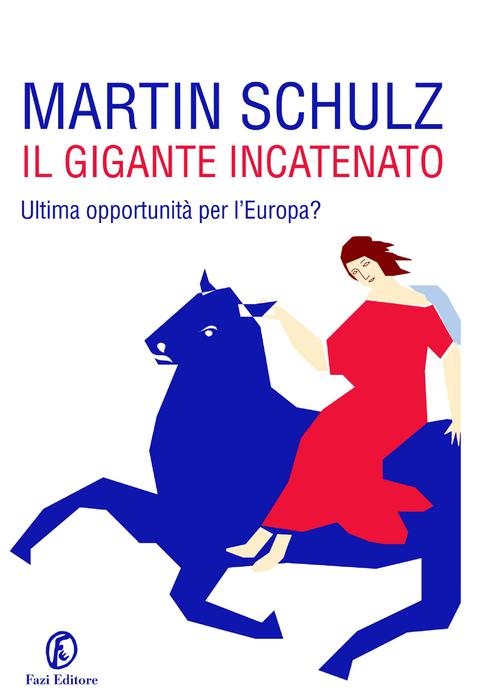 Schulz, Europa gigante incatenato - Libri - Un libro al giorno - ANSA