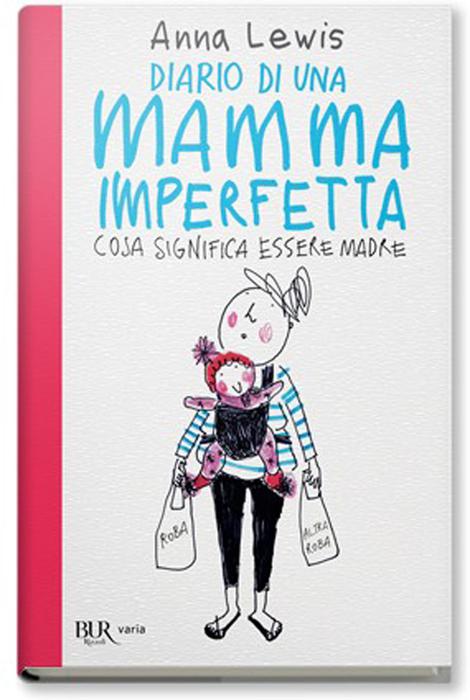 Diario di una mamma sclerotica : consigli su come avere a che fare con una neo  mamma – Vitae – Storie di vita