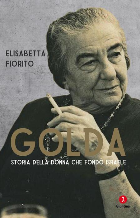 Golda (Meir), la donna che fondò Israele - Libri - Un libro al giorno 