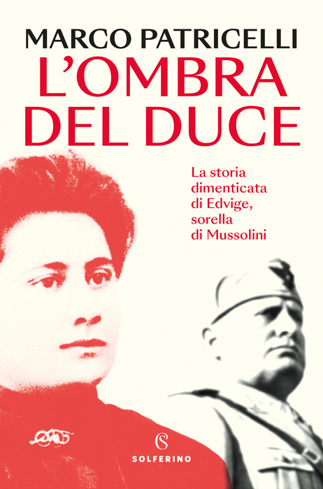 Esce L'ombra del Duce, storia della sorella di Mussolini