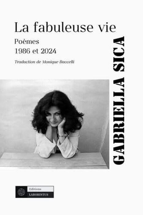 La fabuleuse vie, esce il libro della poetessa Gabriella Sica