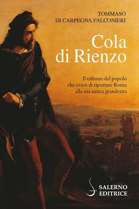 Cola di Rienzo, vita del tribuno amico di Petrarca