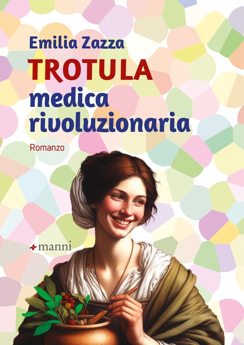 Trotula, la medica pioniera di Emilia Zazza