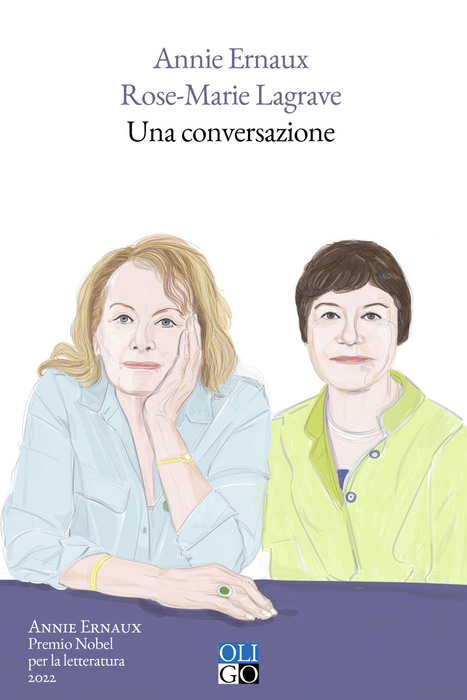 Un dialogo tra Annie Ernaux e Rose-Marie Lagrave tra vita e arte