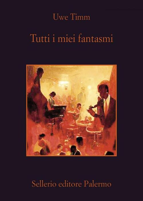 'Tutti i miei fantasmi' di Uwe Timm