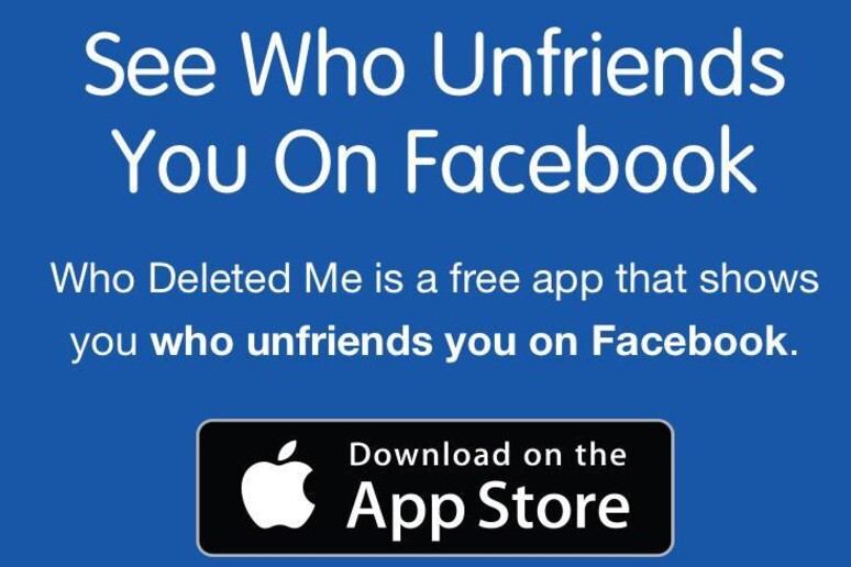 Un 'app segnala chi ci cancella da Facebook - RIPRODUZIONE RISERVATA