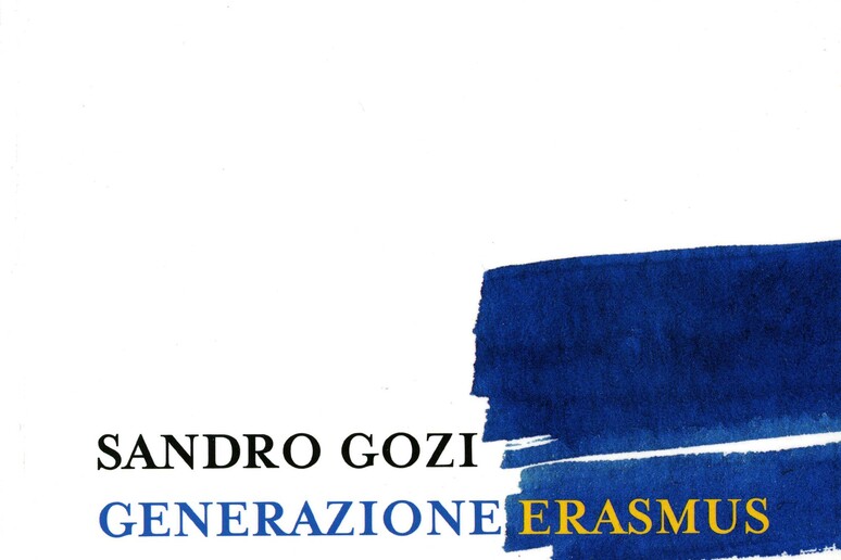 Libro di Sandro Gozi  ' Generazione Erasmus  ' - RIPRODUZIONE RISERVATA