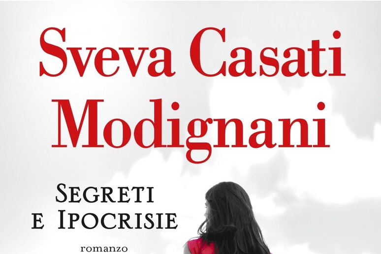 SVEVA CASATI MODIGNANI, SEGRETI E IPOCRISIE - RIPRODUZIONE RISERVATA