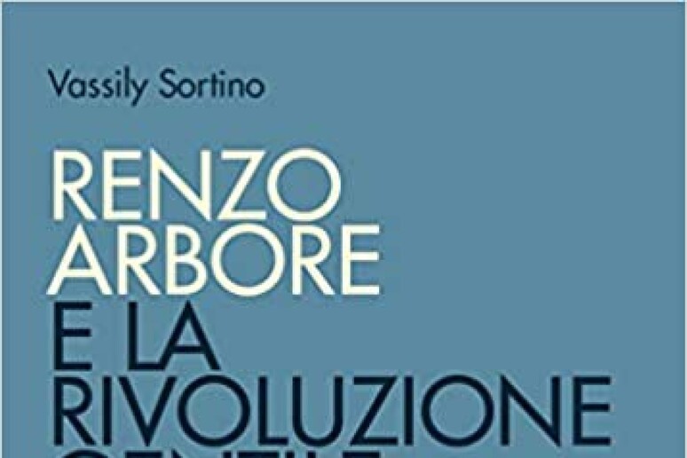 La copertina del libro di Vassily Sortino  'Renzo Arbore e la rivoluzione gentile ' - RIPRODUZIONE RISERVATA