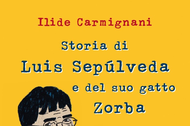 Sepulveda un anno dopo, la sua vita come una favola - Libri 