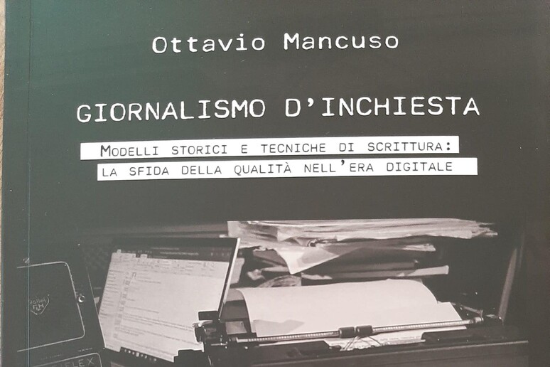 Giornalismo d'inchiesta, la qualità che sfida l'era digitale - Libri 