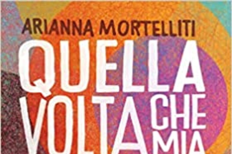 La copertina del libro di Arianna Mortelliti - RIPRODUZIONE RISERVATA