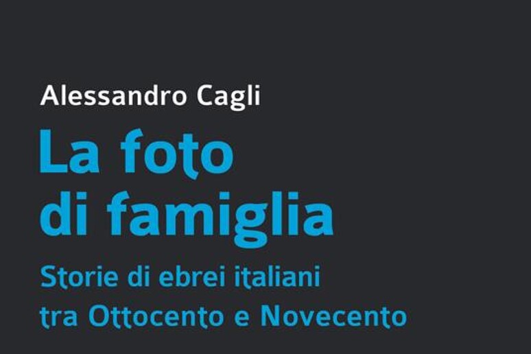 Foto di famiglia, storie di ebrei anconetani - Libri - Altre Proposte 