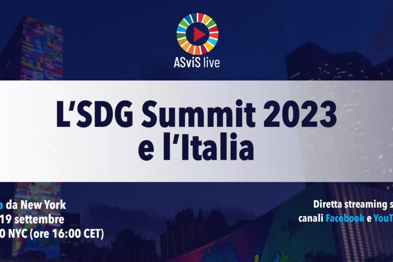 Sdg Summit, evento Asvis - RIPRODUZIONE RISERVATA