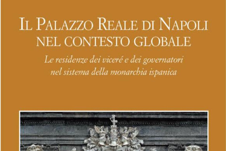 Il Palazzo Reale di Napoli, una storia ispanica e globale