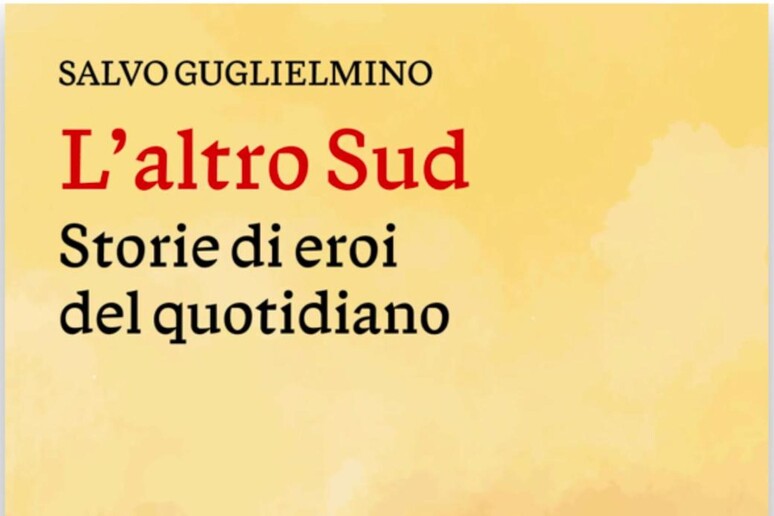 L'altro Sud, gli eroi del quotidiano fuori dagli stereotipi